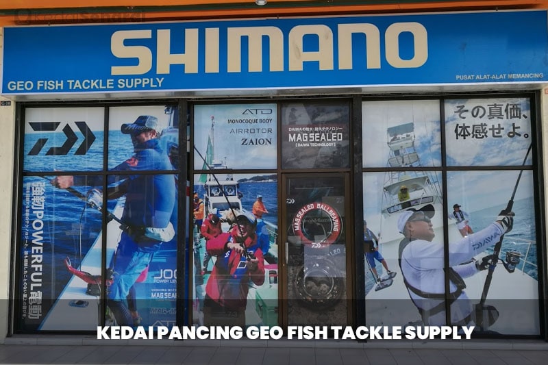 kedai pancing Geo Fish Tackle Supply