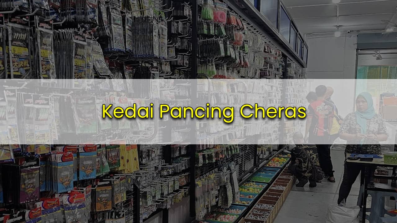 kedai pancing cheras