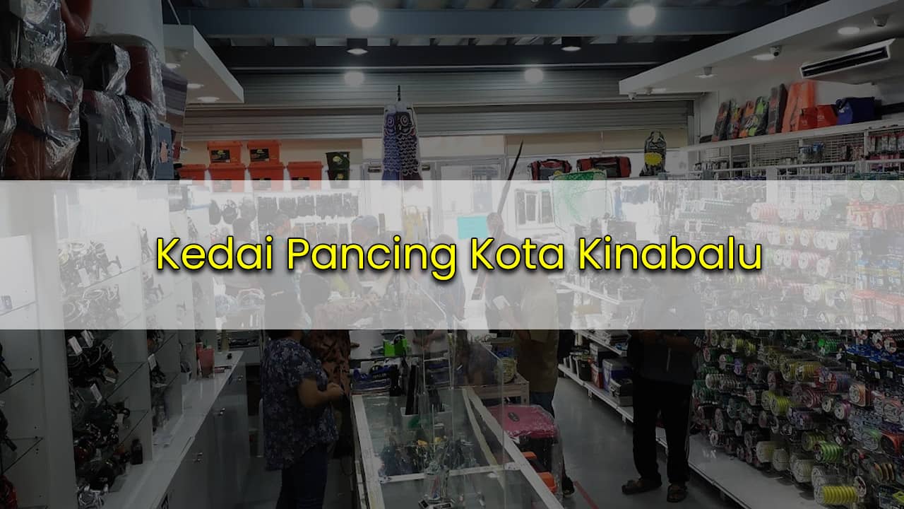 kedai pancing kota kinabalu