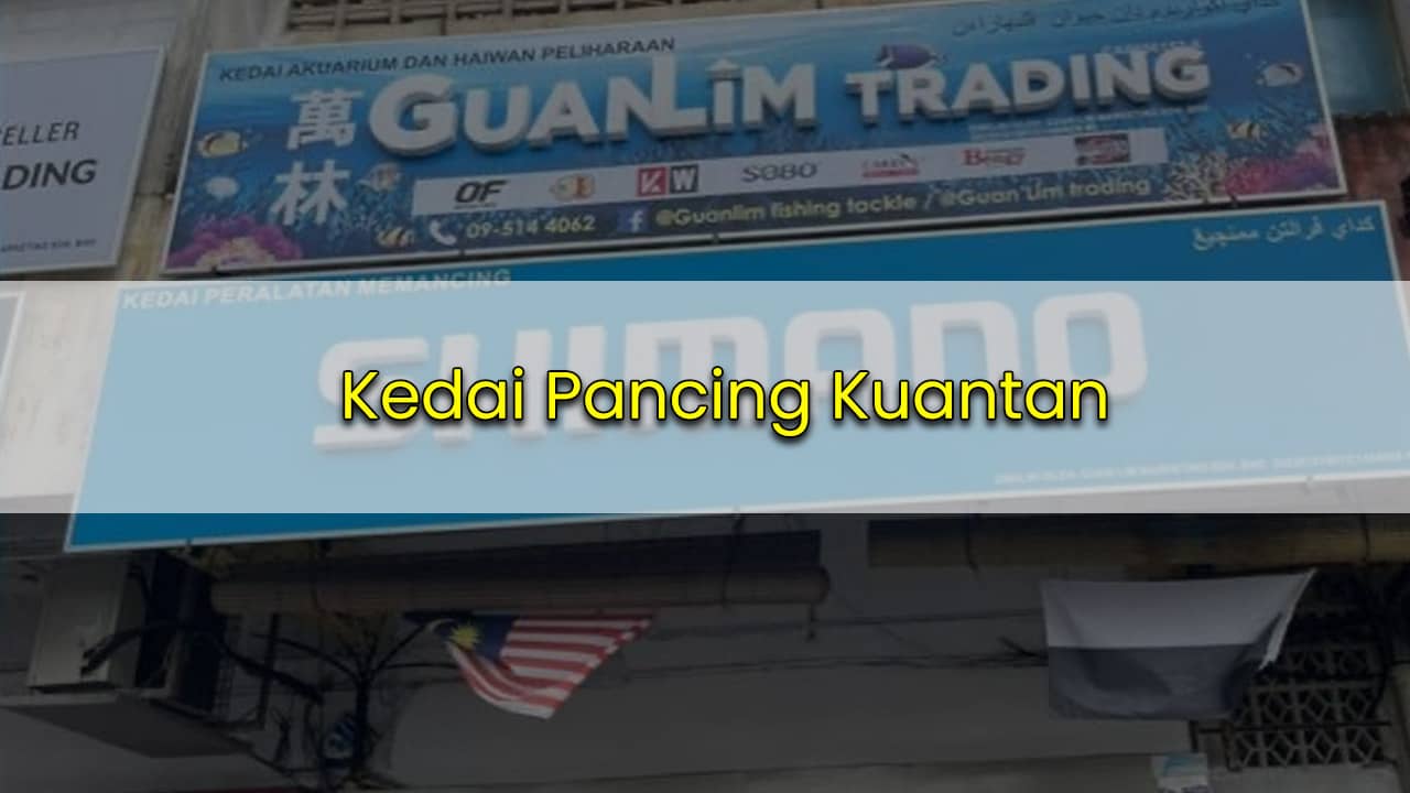 kedai pancing kuantan