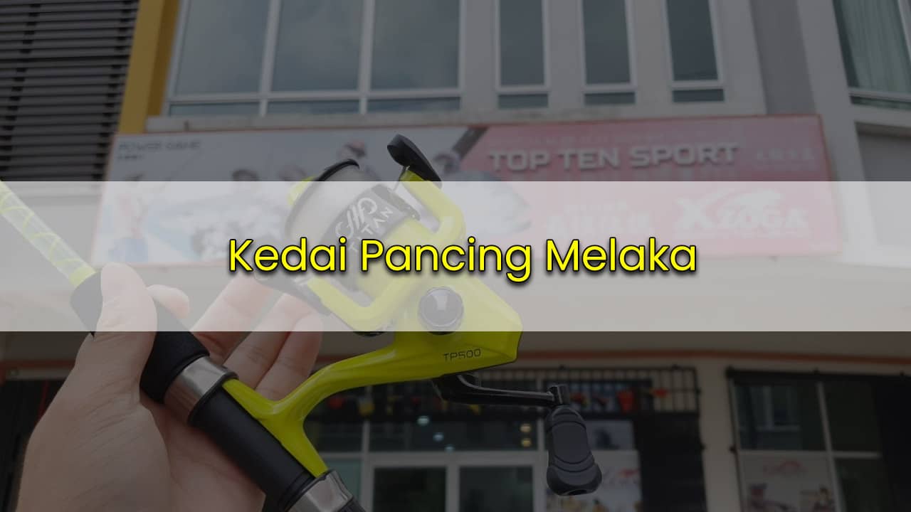 kedai pancing melaka