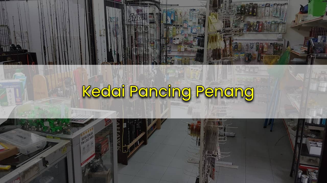 kedai pancing penang