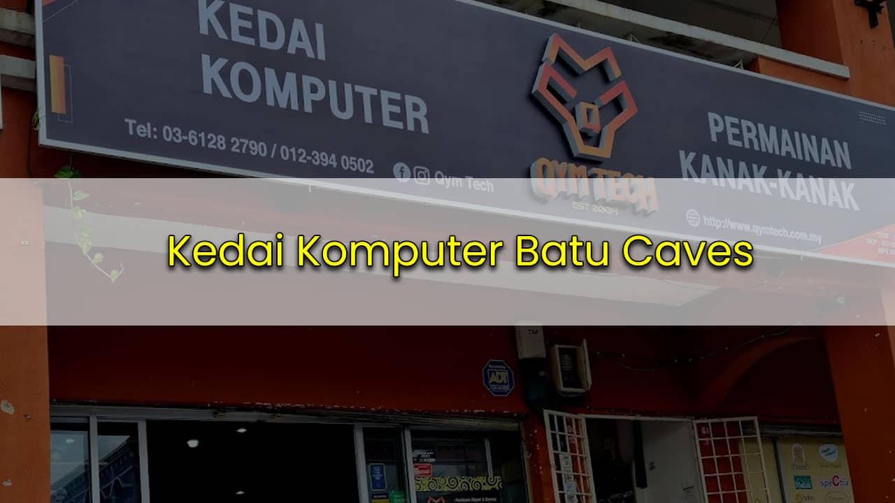 kedai komputer batu caves