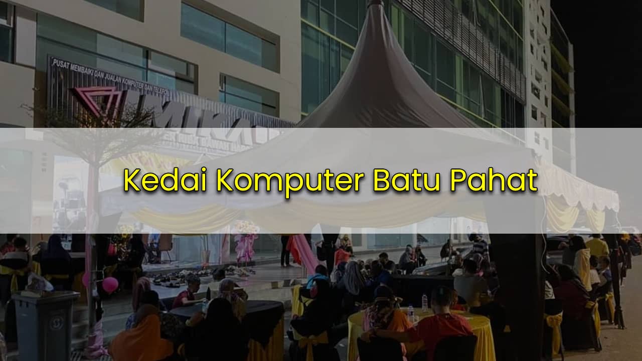 kedai komputer batu pahat