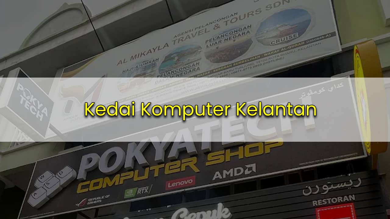 kedai komputer kelantan