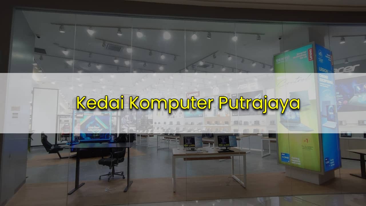 kedai komputer putrajaya