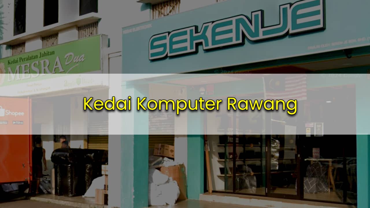 kedai komputer rawang