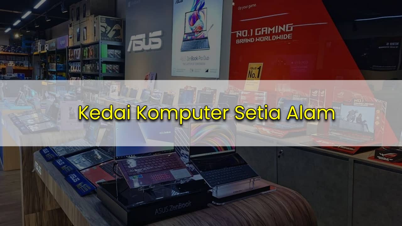 kedai komputer setia alam